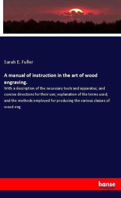 Cover for Fuller · A manual of instruction in the a (Book)