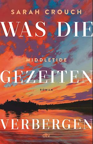 Cover for Sarah Crouch · Middletide – Was die Gezeiten verbergen (Book) (2025)