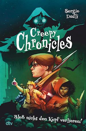 Cover for Sergio Dudli · Creepy Chronicles 1 - Bloß nicht den Kopf verlieren! (Hardcover Book) (2022)