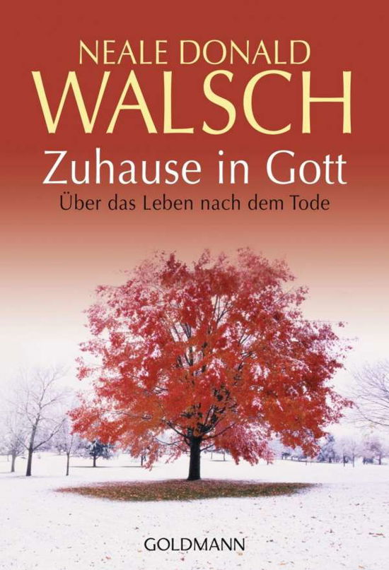 Cover for Neale Donald Walsch · Goldmann 21874 Walsch.Zuhause in Gott (Bog)