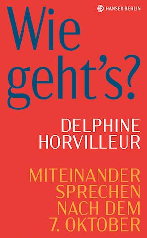 Wie geht’s? - Delphine Horvilleur - Books - Hanser Berlin in Carl Hanser Verlag GmbH - 9783446281745 - September 17, 2024