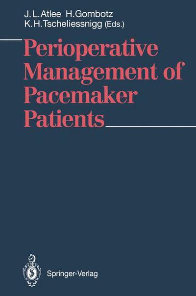 Cover for Atlee, J L, III · Perioperative Management of Pacemaker Patients (Paperback Book) [Softcover reprint of the original 1st ed. 1992 edition] (1992)