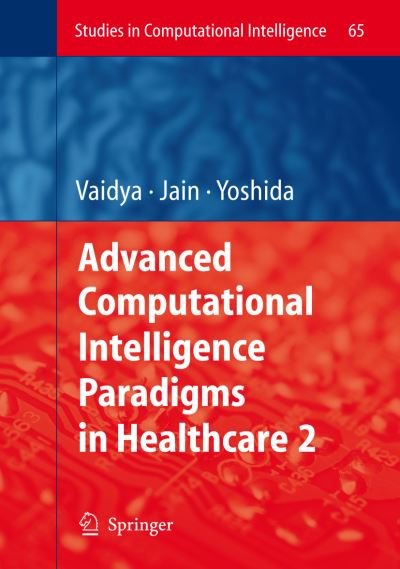 Cover for L C Jain · Advanced Computational Intelligence Paradigms in Healthcare - Studies in Computational Intelligence (Innbunden bok) (2007)