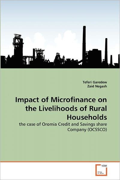Cover for Zaid Negash · Impact of Microfinance on the Livelihoods of Rural Households: the Case of Oromia Credit and Savings Share Company (Ocssco) (Paperback Book) (2011)