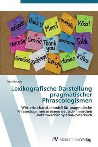 Cover for Ruusila Anna · Lexikografische Darstellung Pragmatischer Phraseologismen (Taschenbuch) (2012)