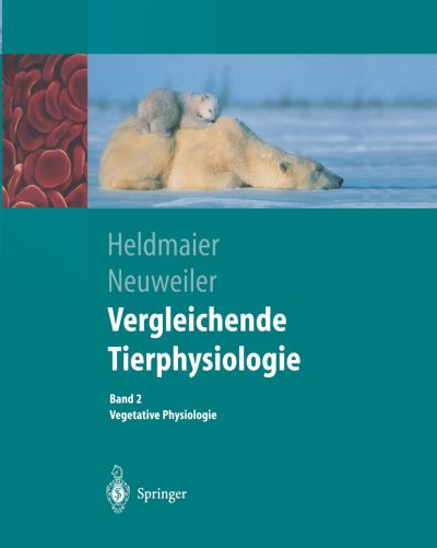 Cover for Gerhard Heldmaier · Vergleichende Tierphysiologie: Gerhard Heldmaier Vegetative Physiologie - Springer-Lehrbuch (Paperback Book) (2012)