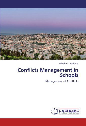 Cover for Mbobo Machibula · Conflicts Management in Schools: Management of Conflicts (Taschenbuch) (2012)