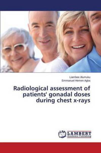 Cover for Agba Emmanuel Hemen · Radiological Assessment of Patients' Gonadal Doses During Chest X-rays (Paperback Book) (2014)