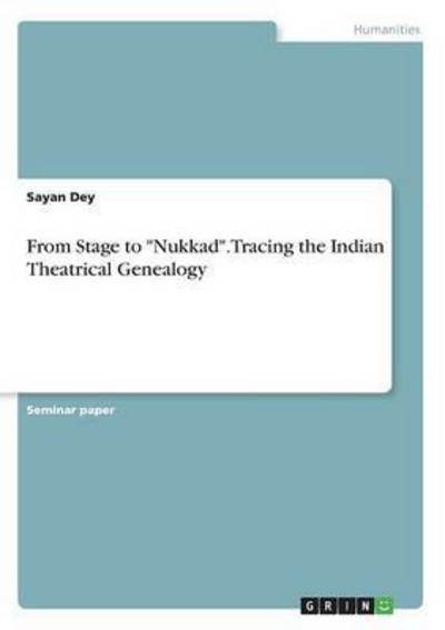 Cover for Dey · From Stage to &quot;Nukkad&quot;. Tracing the (Book) (2016)