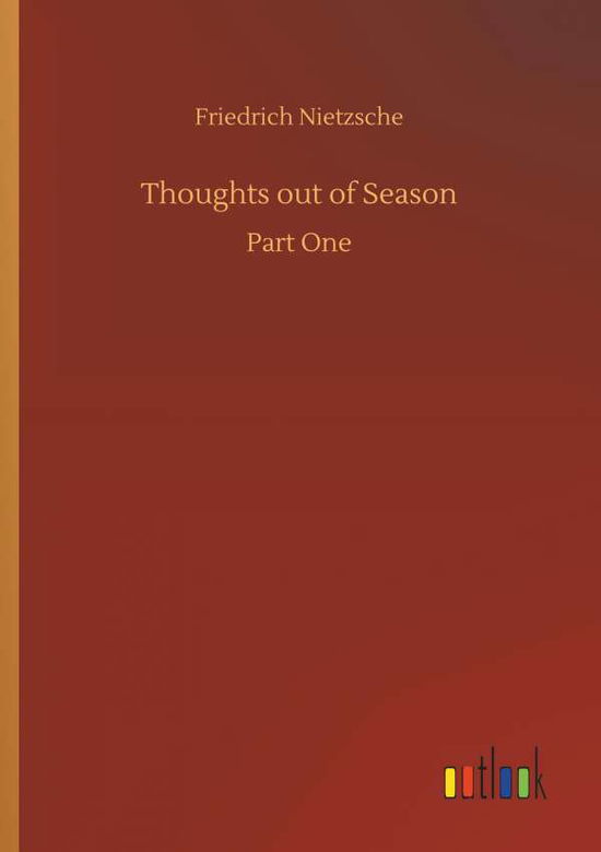 Thoughts out of Season - Nietzsche - Livros -  - 9783734045745 - 21 de setembro de 2018