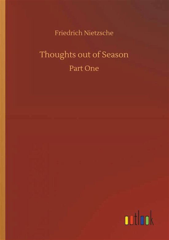 Cover for Nietzsche · Thoughts out of Season (Bog) (2018)