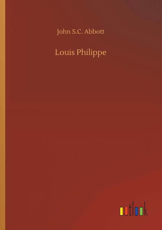 Cover for Abbott · Louis Philippe (Book) (2019)