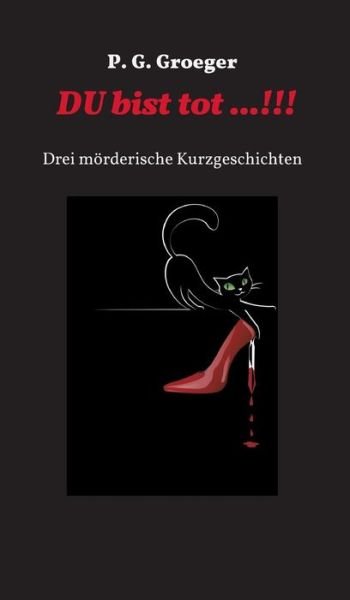 Cover for Groeger · Du bist tot...! (Book) (2016)