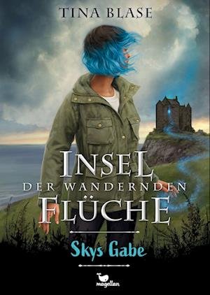 Cover for Tina Blase · Insel der wandernden Flüche - Skys Gabe (Book) (2023)