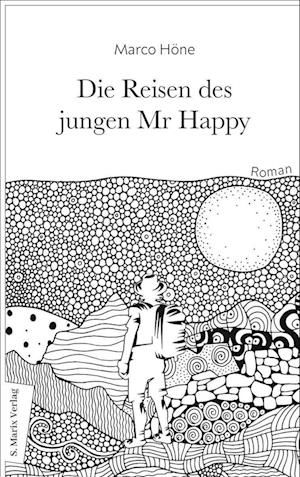 Cover for Marco Höne · Die Reisen des jungen Mr Happy (Innbunden bok) (2021)