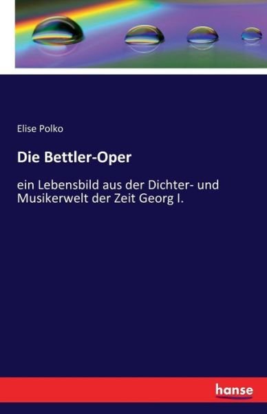 Cover for Polko · Die Bettler-Oper (Bog) (2016)