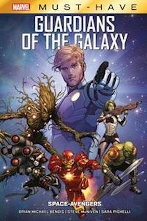 Cover for Brian Michael Bendis · Marvel Must-Have: Guardians of the Galaxy - Space-Avengers (Hardcover Book) (2021)