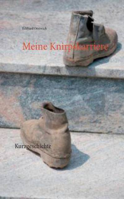 Cover for Oestreich · Meine Knirpskarriere (Book) (2016)