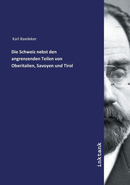 Cover for Baedeker · Die Schweiz nebst den angrenze (Book)