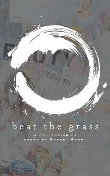 Cover for Robert Grant · Beat the Grass (Pocketbok) (2019)