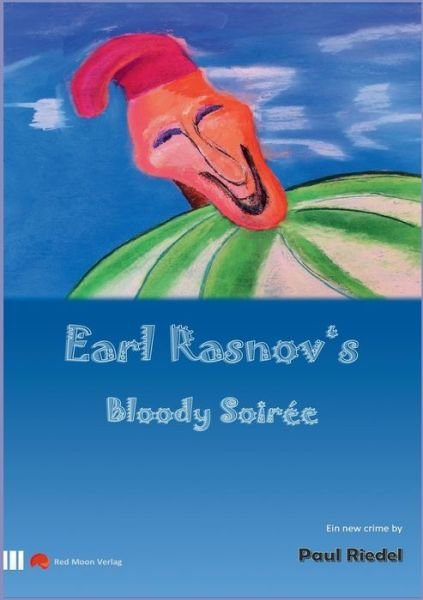 Cover for Riedel · Earl Rasnov's bloody Soiree (Book) (2020)