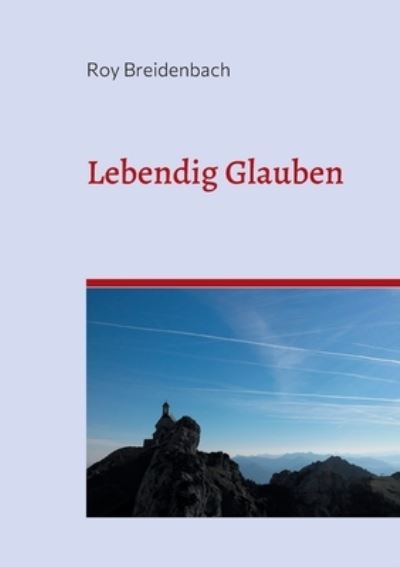 Cover for Roy Breidenbach · Lebendig Glauben (Paperback Book) (2021)