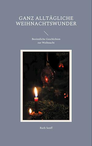 Cover for Ruth Senff · Ganz alltägliche Weihnachtswunder (Paperback Book) (2021)