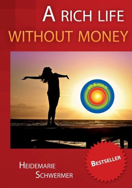 Cover for Heidemarie Schwermer · A rich life without money (Paperback Book) (2022)