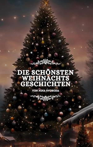 Cover for Nina Svoboda · Die schönsten Weihnachtsgeschichten (Book) (2024)