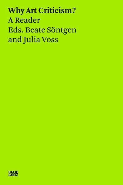 Cover for Julia Voss · Beate Sontgen &amp; Julia Voss: Why Art Criticism? A Reader - Hatje Cantz Text (Paperback Bog) (2022)