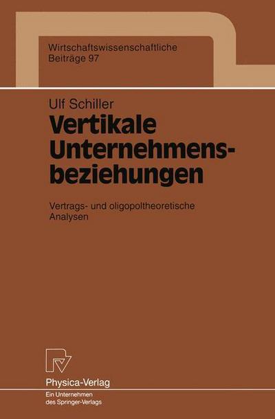 Cover for Ult Schiller · Vertikale Unternehmensbeziehungen - Wirtschaftswissenschaftliche Beitrage (Paperback Book) [German edition] (1994)