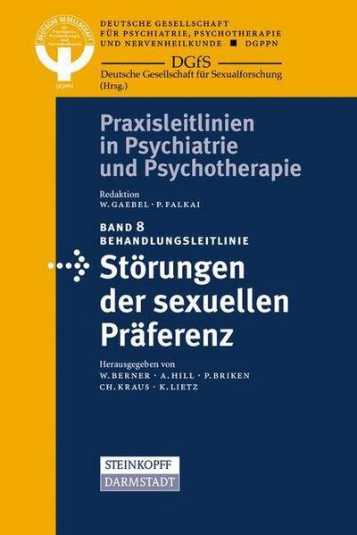 Cover for 9783798517752 · Behandlungsleitlinie Stoerungen Der Sexuellen Praferenz - Praxisleitlinien in Psychiatrie Und Psychotherapie (Paperback Book) [2007 edition] (2007)