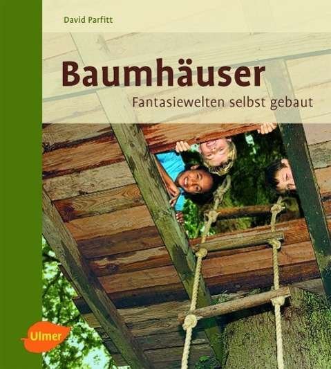Cover for Parfitt · Baumhäuser. (Book)