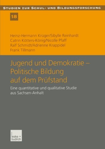 Cover for Heinz-Hermann Kruger · Jugend Und Demokratie -- Politische Bildung Auf Dem Prufstand: Eine Quantitative Und Qualitative Studie Aus Sachsen-Anhalt - Studien Zur Schul- Und Bildungsforschung (Pocketbok) [2002 edition] (2002)