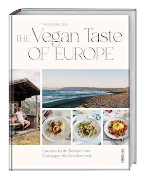 Cover for Yves Seeholzer · The Vegan Taste of Europe (Book) (2024)