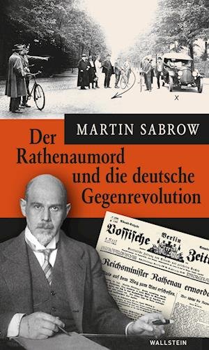 Cover for Martin Sabrow · Der Rathenaumord und die deutsche Gegenrevolution (Hardcover Book) (2022)