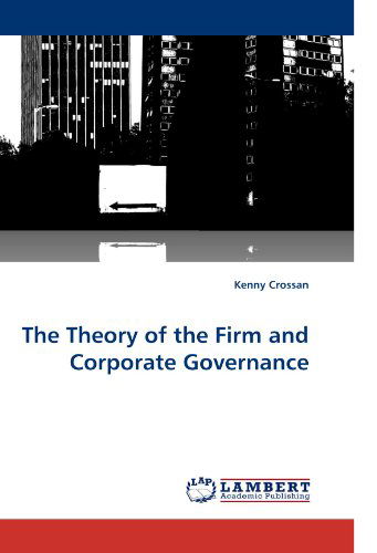 Cover for Kenny Crossan · The Theory of the Firm and Corporate Governance (Pocketbok) (2010)