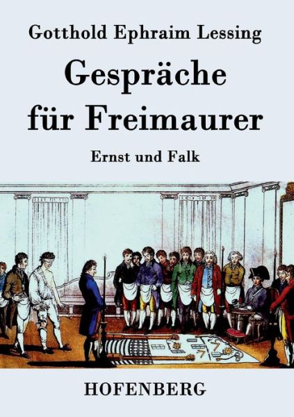 Cover for Gotthold Ephraim Lessing · Gesprache Fur Freimaurer (Paperback Book) (2016)