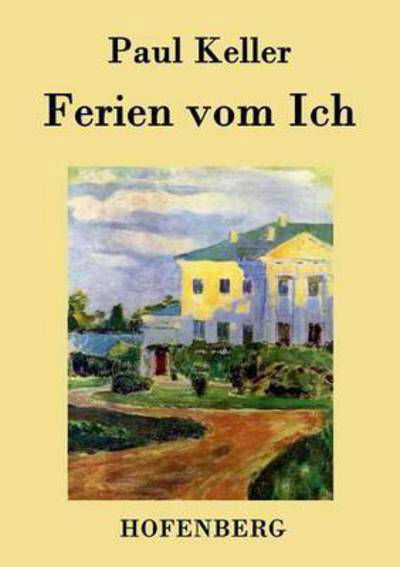Cover for Paul Keller · Ferien Vom Ich (Pocketbok) (2015)