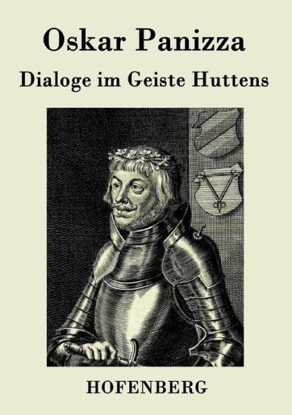 Cover for Oskar Panizza · Dialoge Im Geiste Huttens (Pocketbok) (2017)