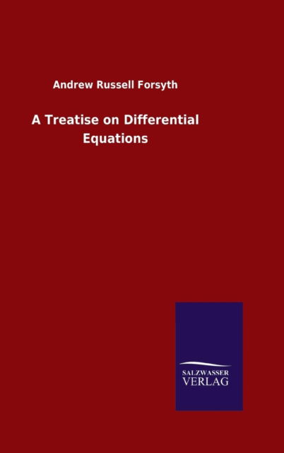 Cover for Andrew Russell Forsyth · A Treatise on Differential Equations (Inbunden Bok) (2015)