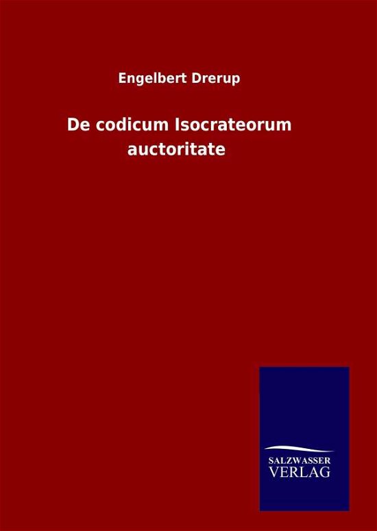 Cover for Engelbert Drerup · De Codicum Isocrateorum Auctoritate (Inbunden Bok) [German edition] (2014)