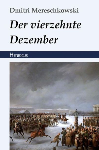 Cover for Dmitri Mereschkowski · Der Vierzehnte Dezember (Paperback Book) (2018)