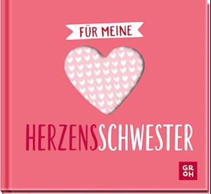 Cover for Groh Verlag · Für meine Herzensschwester (Book) (2024)