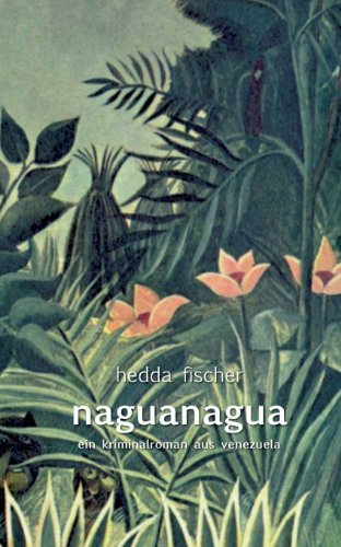 Cover for Hedda Fischer · Naguanagua (Taschenbuch) [German edition] (2016)
