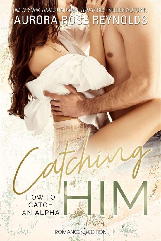 Cover for Aurora Rose Reynolds · Catching Him (Paperback Book) (2021)