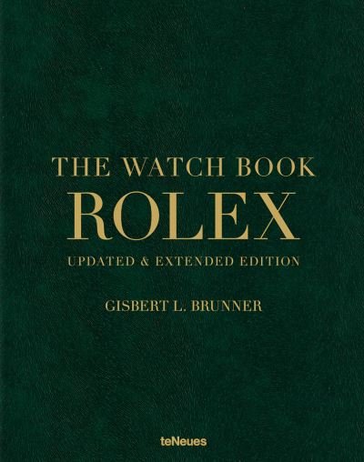Cover for Gisbert L. Brunner · The Watch Book Rolex: Updated and expanded edition - The Watch Book (Gebundenes Buch) (2021)