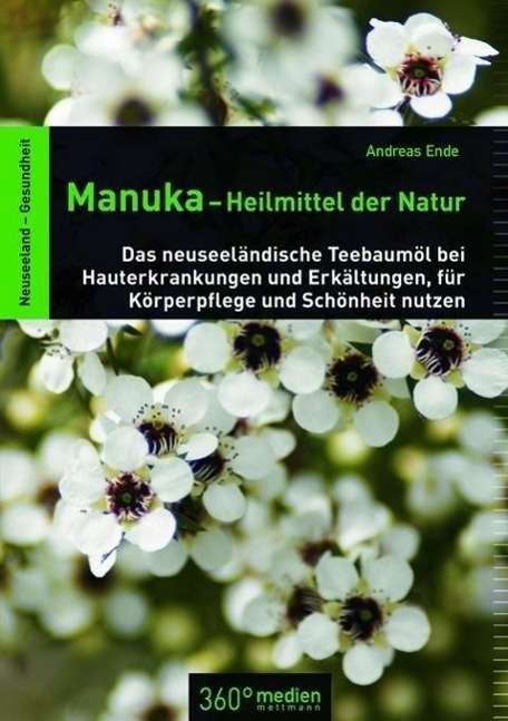Cover for Ende · Manuka-Heilmittel der Natur (Bog)