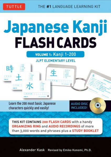Cover for Alexander Kask · Japanese Kanji Flash Cards Kit Volume 1: Kanji 1-200: JLPT Beginning Level: Learn 200 Japanese Characters Including Native Speaker Audio, Sample Sentences &amp; Compound Words (Bog) (2014)