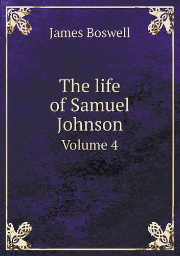 Cover for James Boswell · The Life of Samuel Johnson Volume 4 (Paperback Book) (2013)